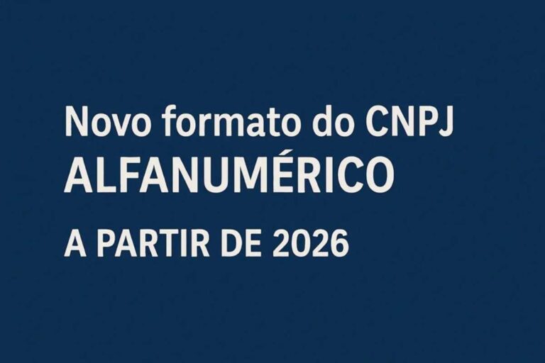 Novo CNPJ Alfanumérico a Partir de 2026: O Que Muda e Como se Preparar Novo CNPJ Alfanumérico a Partir de 2026: O Que Muda e Como se Preparar